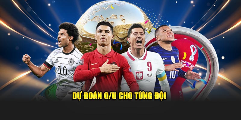 Dự đoán O/U cho từng đội