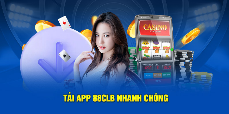 Tải app 88CLB nhanh chóng