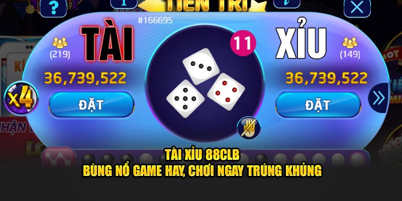 Tài Xỉu 88clb - Bùng Nổ Game Hay, Chơi Ngay Trúng Khủng