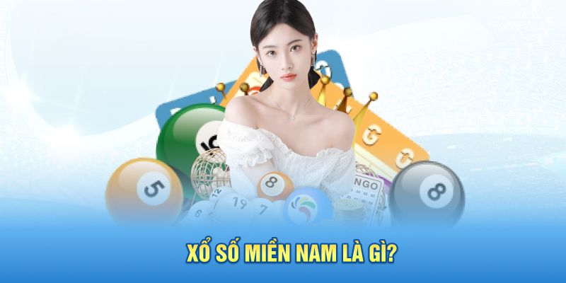Xổ số miền Nam là gì