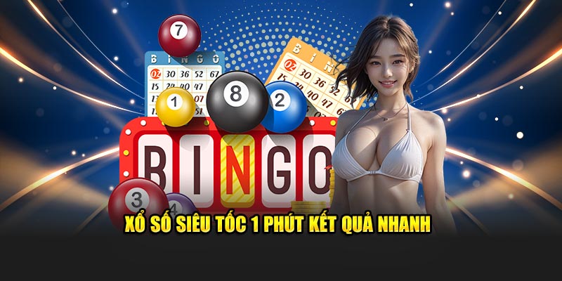 Xổ số siêu tốc 1 phút kết quả nhanh