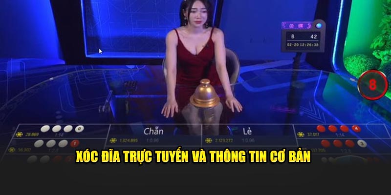 Xóc đĩa trực tuyến và thông tin cơ bản